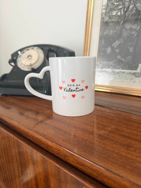 Tasse Sois ma Valentine