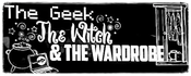 The Geek The Witch The Wardrobe