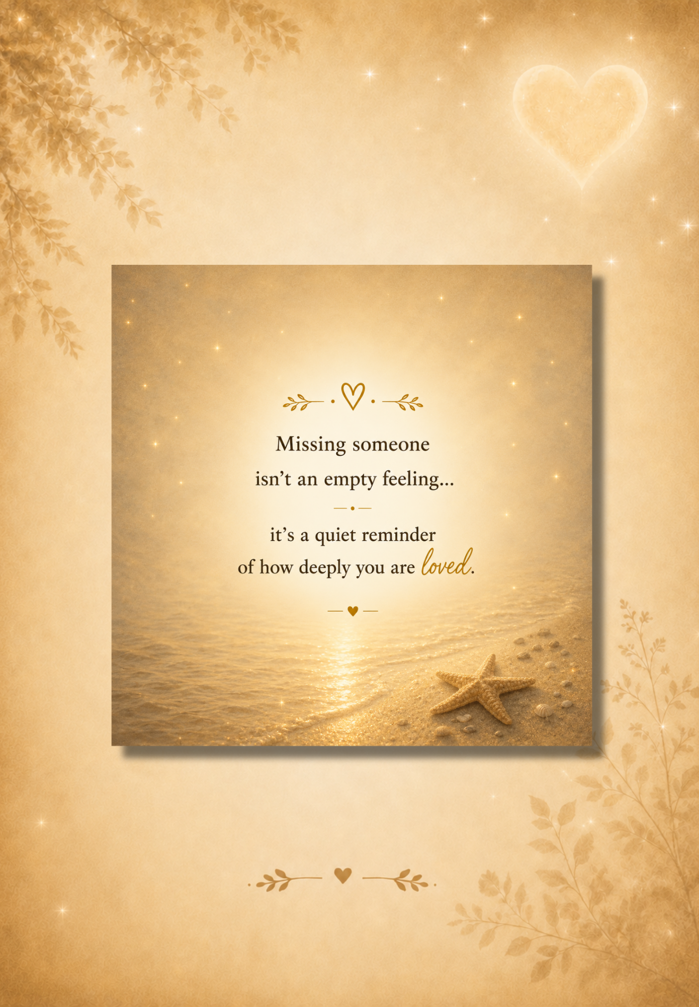 Comforting quote by Penelope Willis about missing someone and feeling loved, set against a peaceful golden beach and sea at sunset with a starfish on the shore.