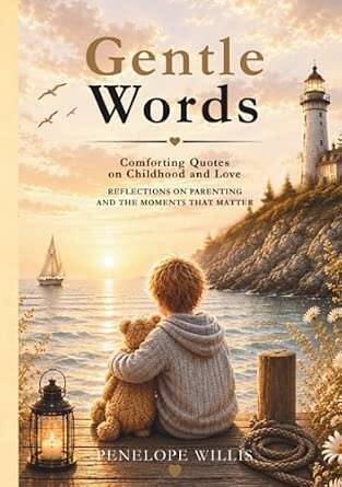 Cover of Gentle Words by Penelope Willis, a comforting book of quotes and reflections on childhood, family and love.