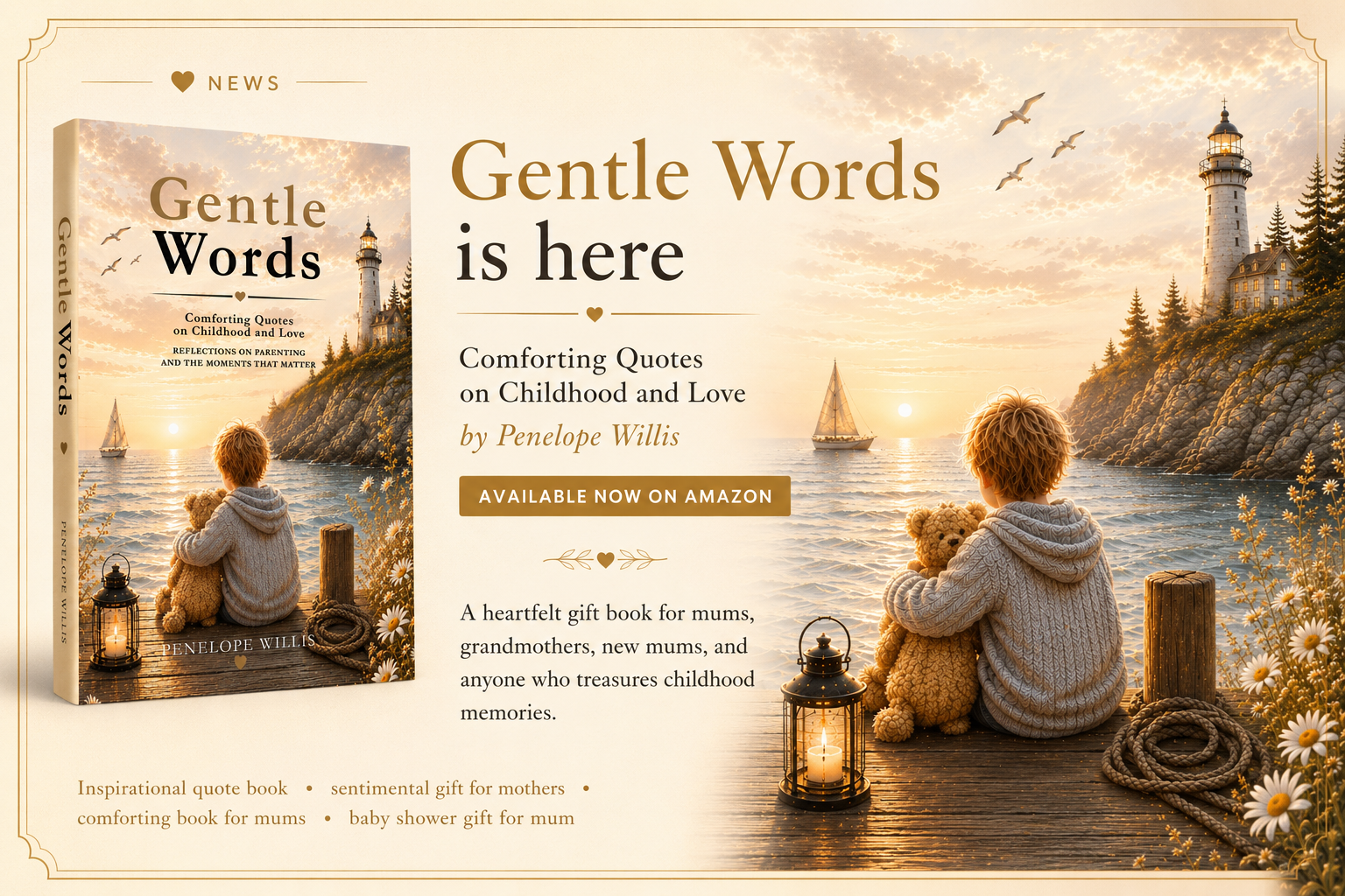 A soft, calming promotional banner for Gentle Words by Penelope Willis, featuring a child holding a teddy by the sea at sunset with a lighthouse in the distance, alongside text announcing “A gentle new book is on its way” and “Coming June 2026,” in warm n