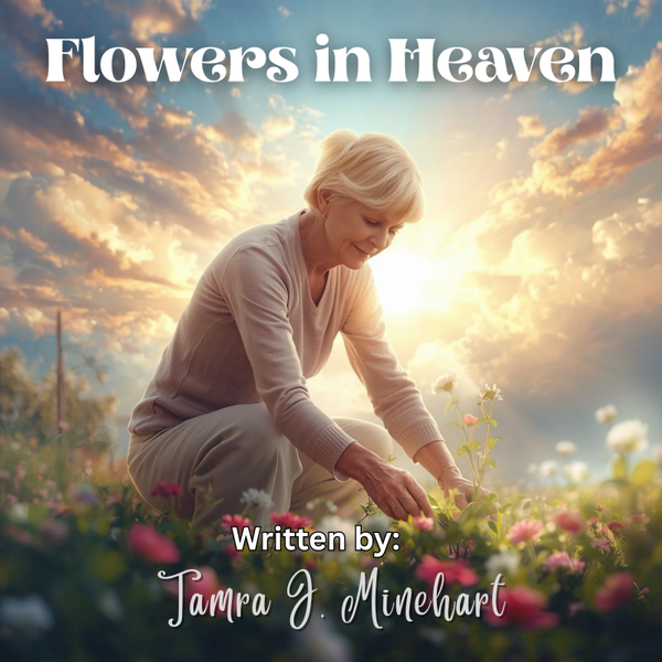 Flowers in Heaven Story