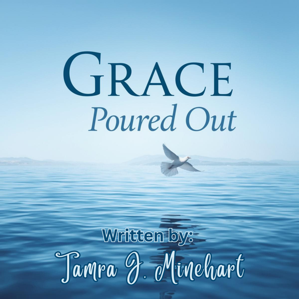 Grace Poured Out Story