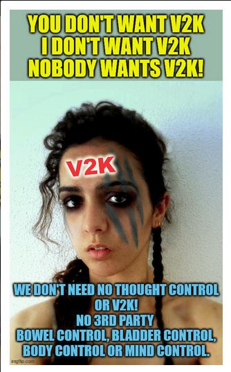 YOU DON'T WANT V2K , I DON'T WANT V2K, NOBODY WANTS V2K!