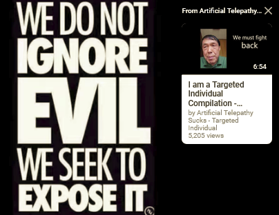 " They harass me everyday." - 24/7 -  MK ULTRA NEVER ENDED !