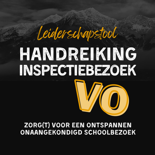 NOG NIET BESCHIKBAAR !! Handreiking ONAANGEKONDIGD INSPECTIEBEZOEK VO - zorg(t) voor een ontspannen schoolbezoek