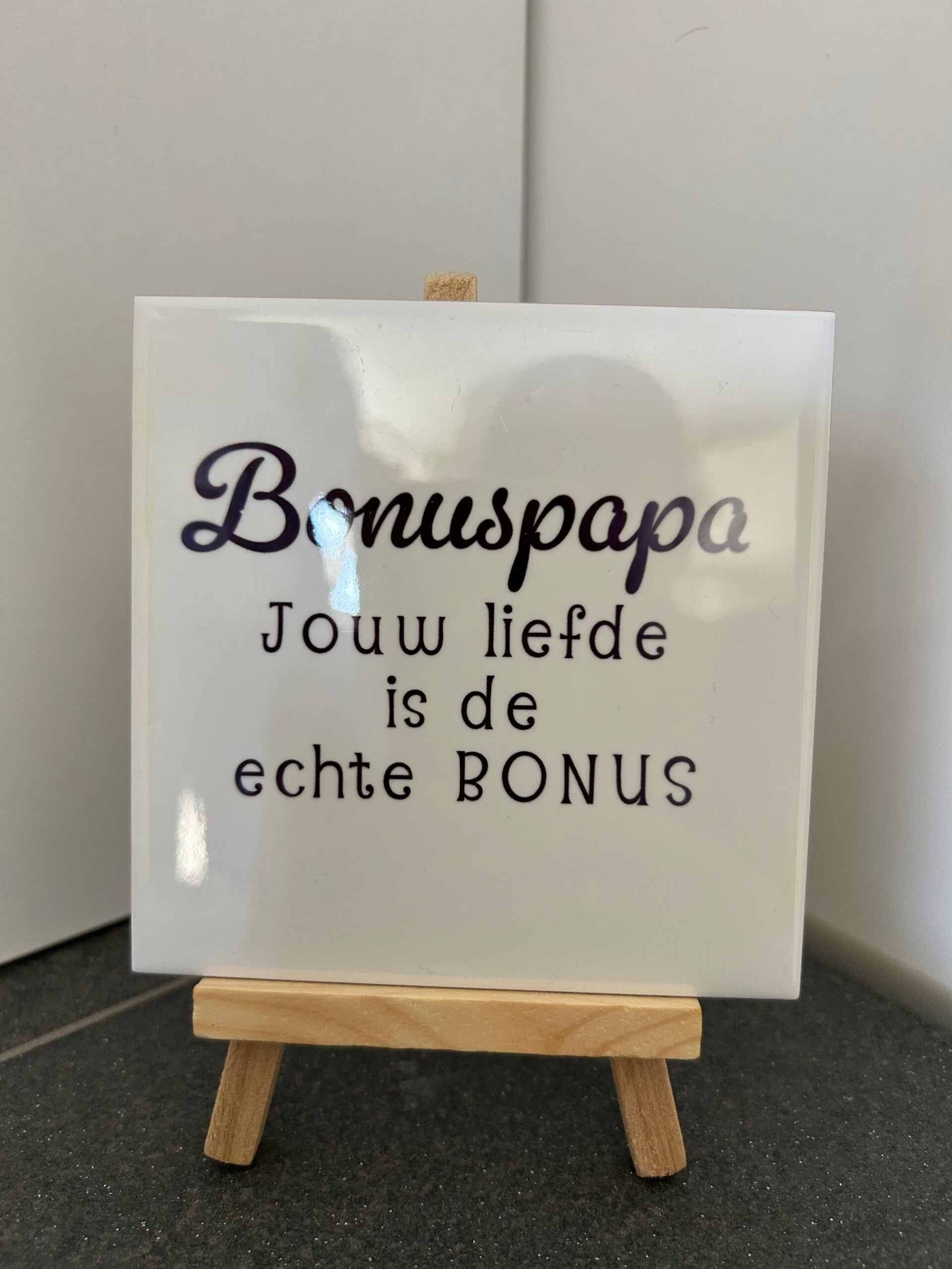 Tegeltje | 10X10 | Bonuspapa, jouw liefde is de echte bonus