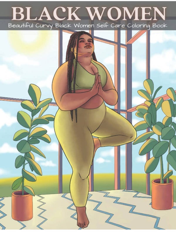 Black Women Coloring Book: Beautiful Curvy Black Women Self Care Coloring Book - Coloring Book for Adults Celebrating Black and Brown Afro American Queens | For Stress Relief and Relaxation
