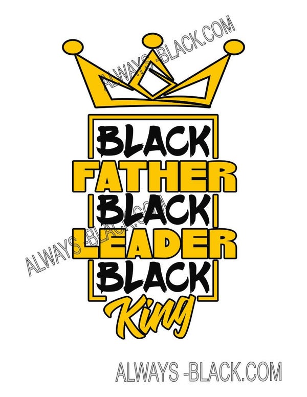 BLACK FATHER BLACK LEADER BLACK KING