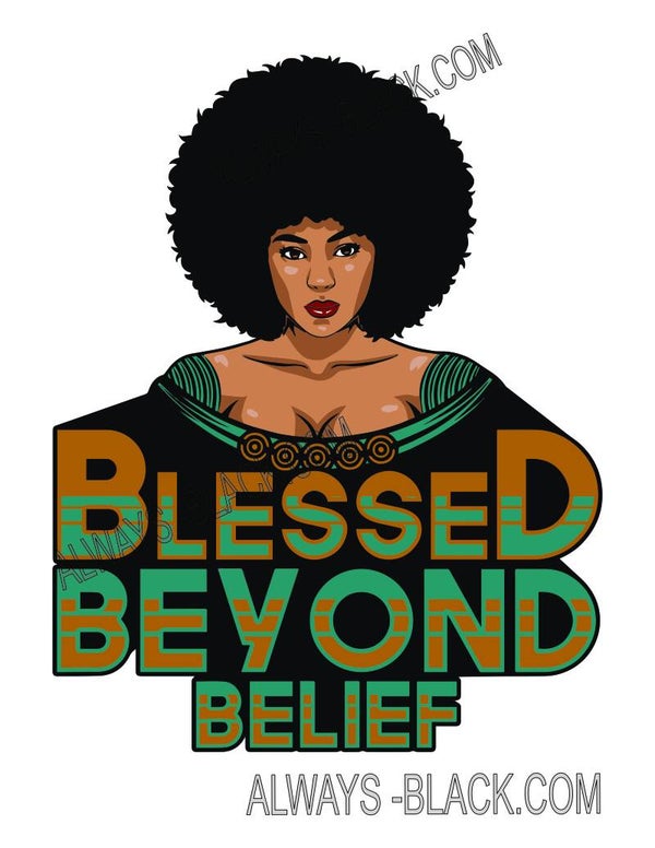 BLESSED BEYOND BELIEF