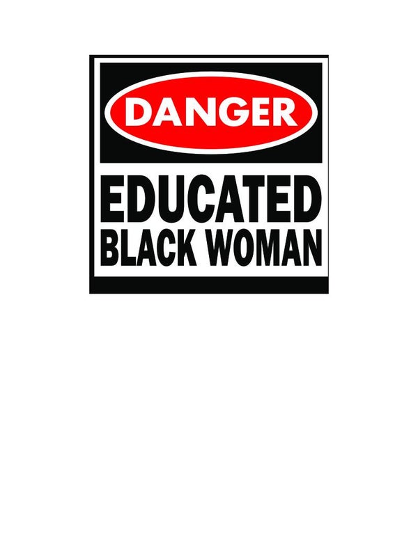 EDUCATED BLACK WOMEN