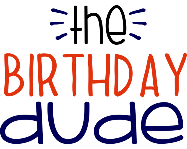 Birthday Dude