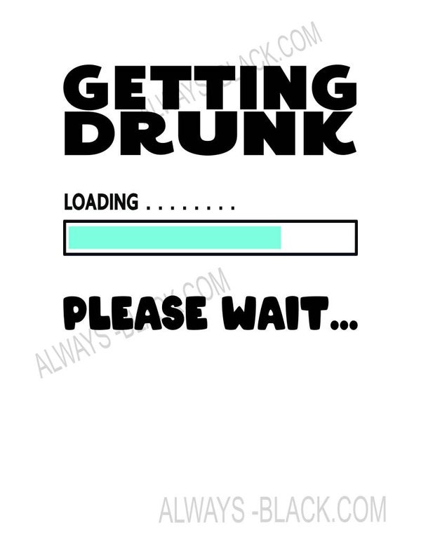 GETTING DRUNK