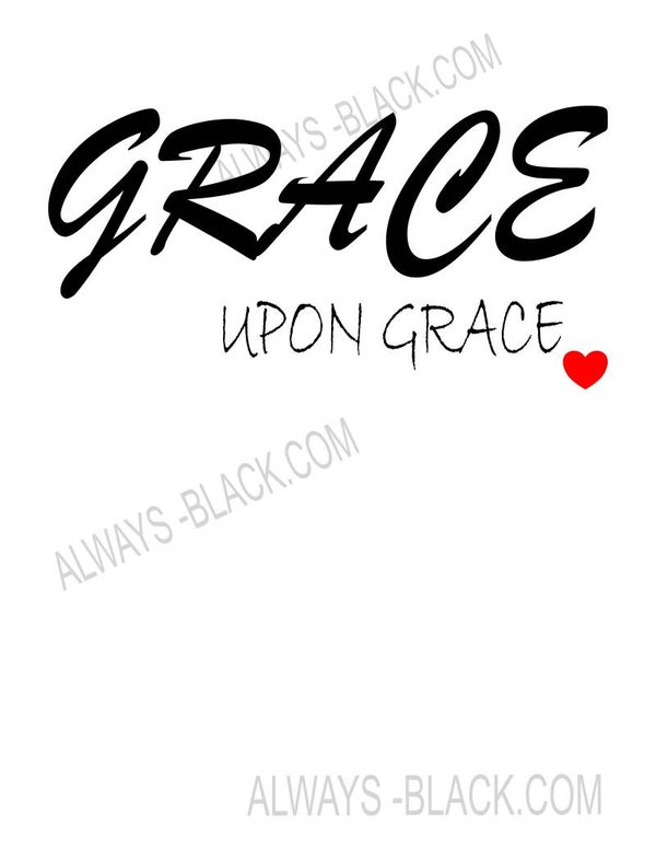 GRACE UPON GRACE