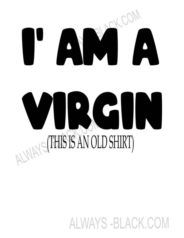 I AM A VIRGIN