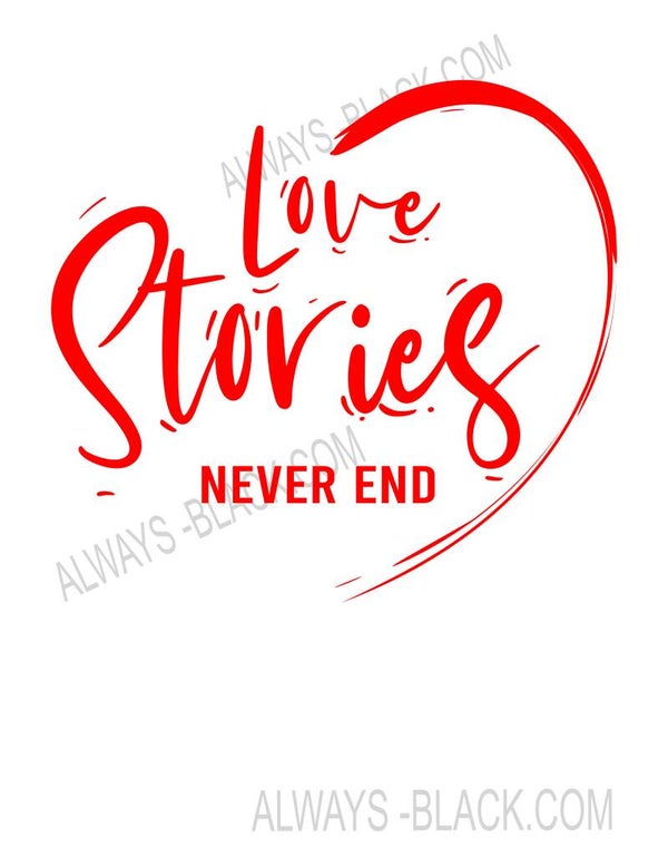 LOVE STORIES NEVER END