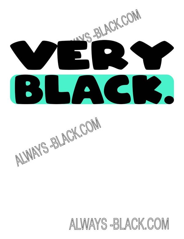 VERY BLACK