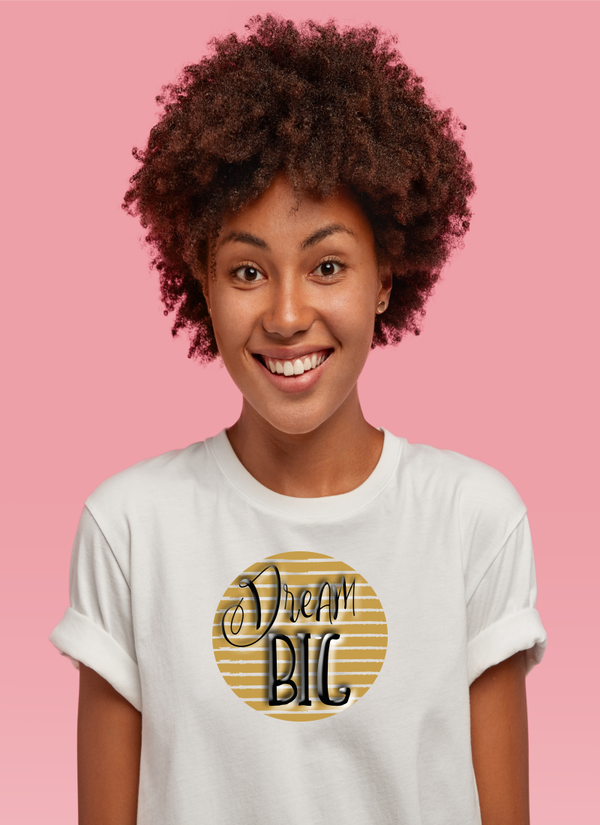DREAM BIG