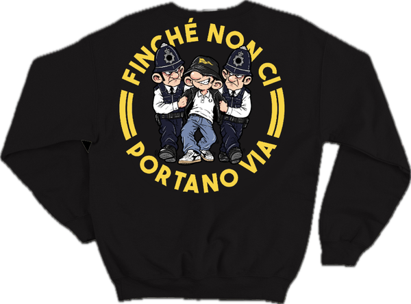 Felpa “finché non ci portano via…”