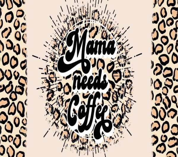 Mama Needs coffee