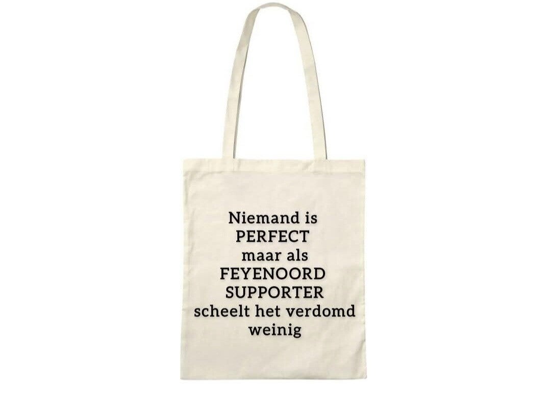 Niemand is perfect maar als Feyenoorder