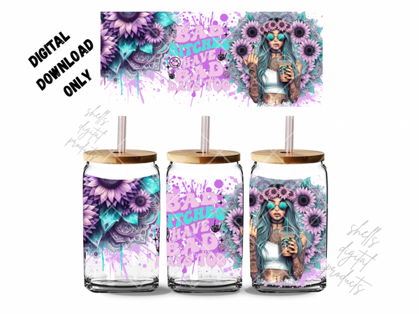 Bad bitches have bad days too png dd for 16oz tumblers