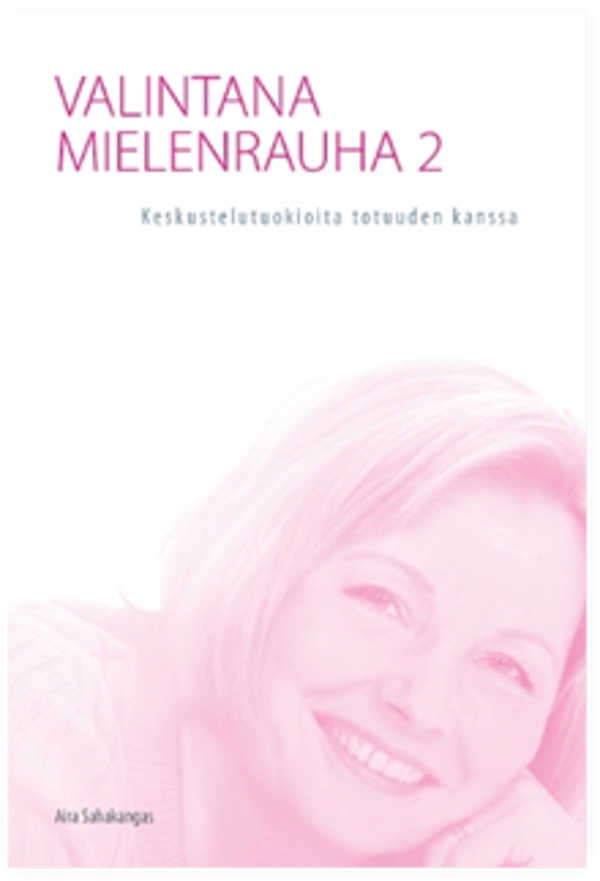 Valintana mielenrauha 2
