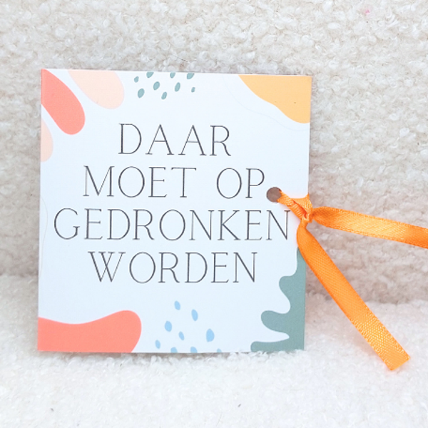 Theekaartje  Daar moet op gedronken worden