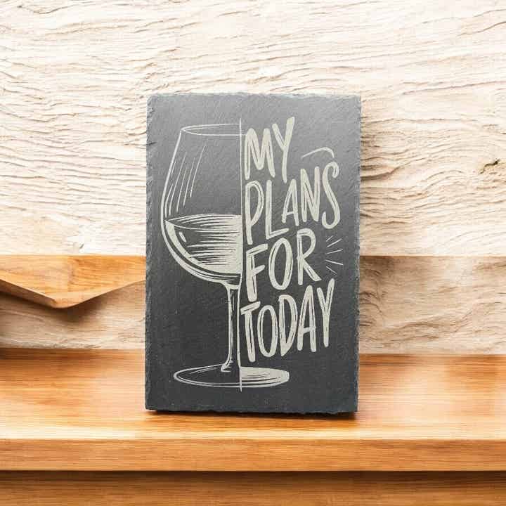 Schieferplatte „My Plans for Today“ – Wein & Humor vereint