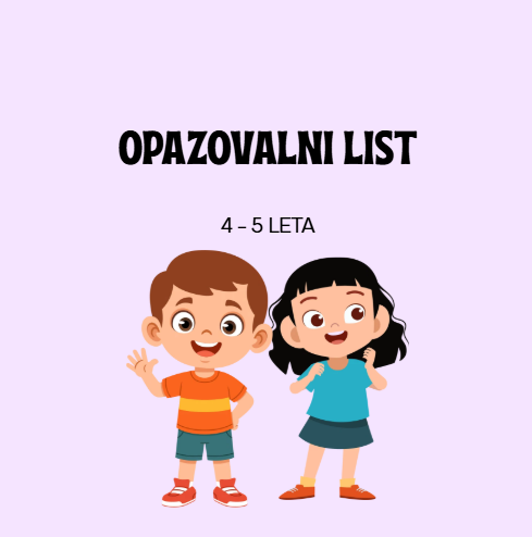 OPAZOVALNI LISTI 4-5 LET