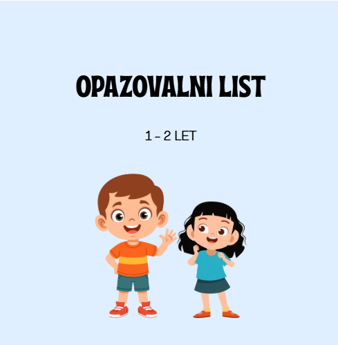 OPAZOVALNI LISTI 1-2 LET