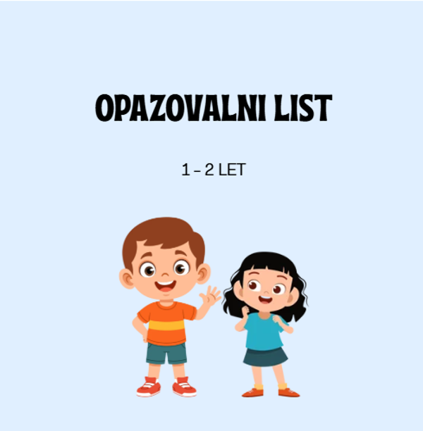 OPAZOVALNI LISTI 1-2 LET