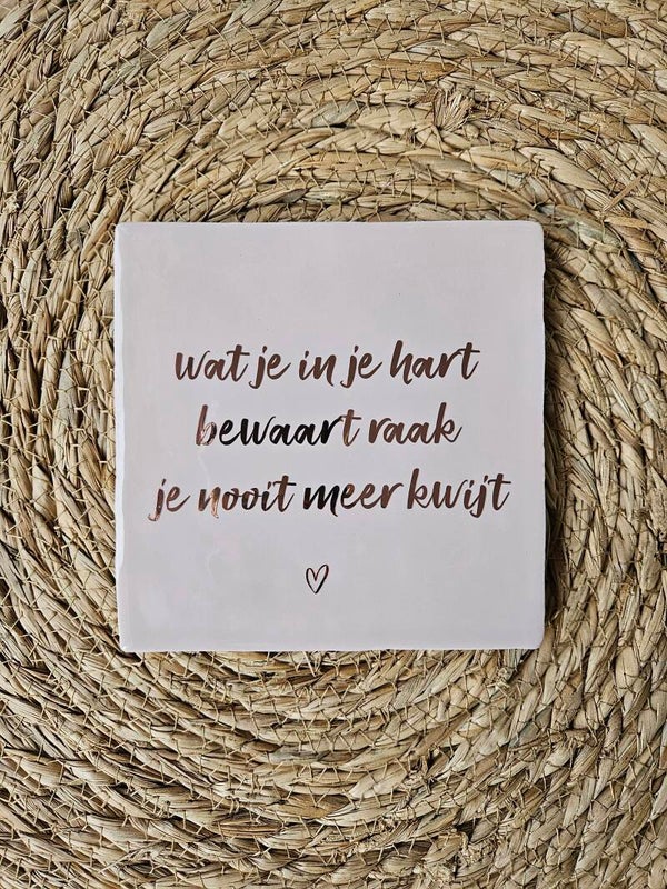 Tegeltje | Wat je in je hart bewaart raak je nooit meer kwijt | Pink | Rosegold