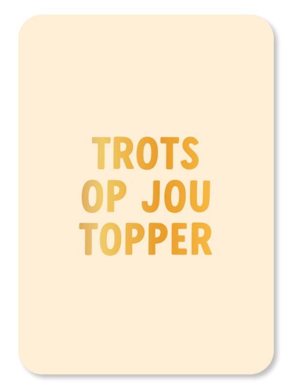 Ansichtkaart  | Trots op jou topper