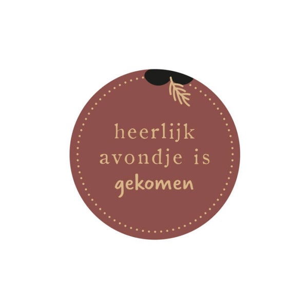 Sticker Rond | 45 mm | Heerlijk avondje is gekomen