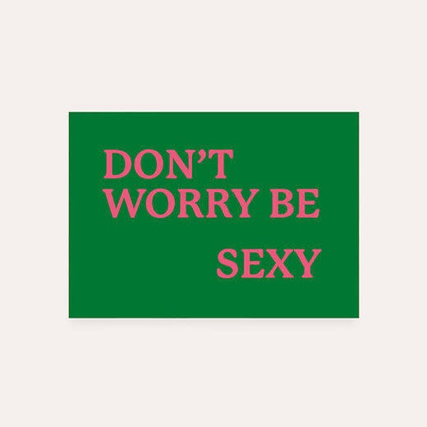 Ansichtkaart | Don't worry be sexy