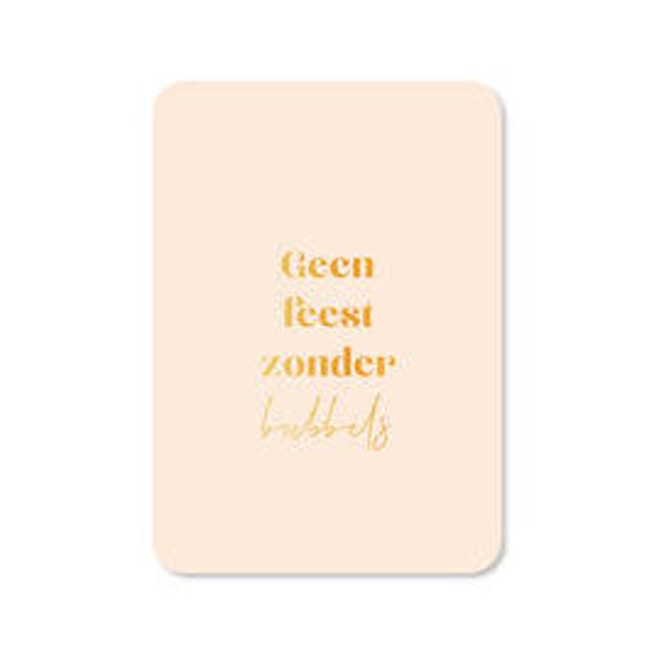 Ansichtkaart | Geen feest zonder bubbels