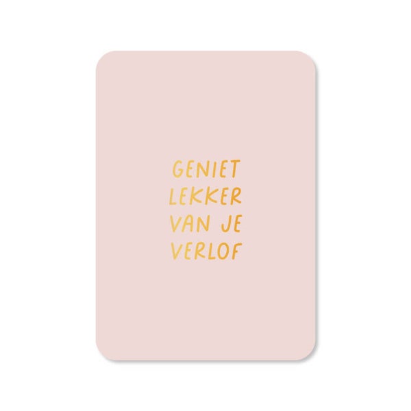 Ansichtkaart  | Geniet lekker van je verlof