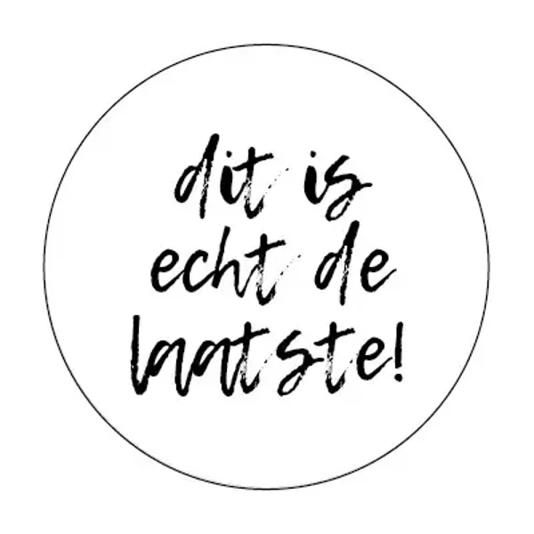 Onderzetter | Dit is echt de laatste | Black