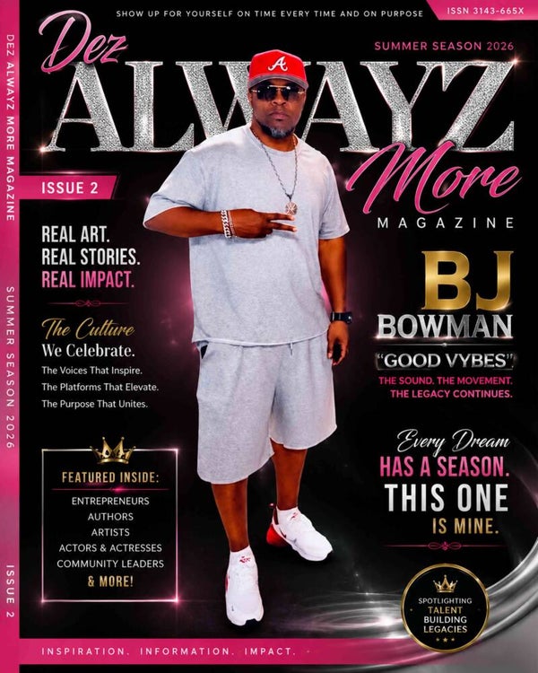 Dez ALWAYZ More Summer Season 2026 Issue 2 Magazine
