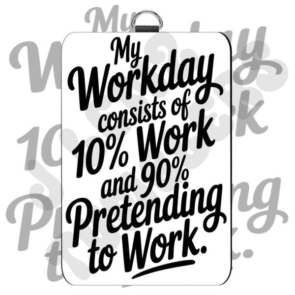 PRETENDING TO WORK