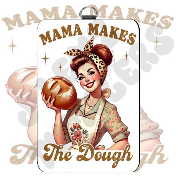 MAMA MAKES THE DOUGH