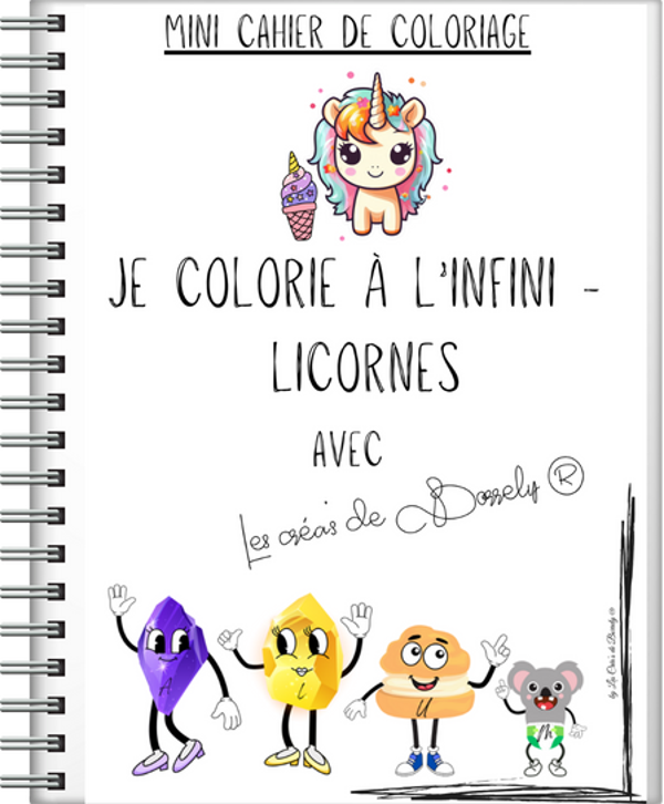 Mini cahier de coloriage  - Je colorie à l'infini les Licornes.