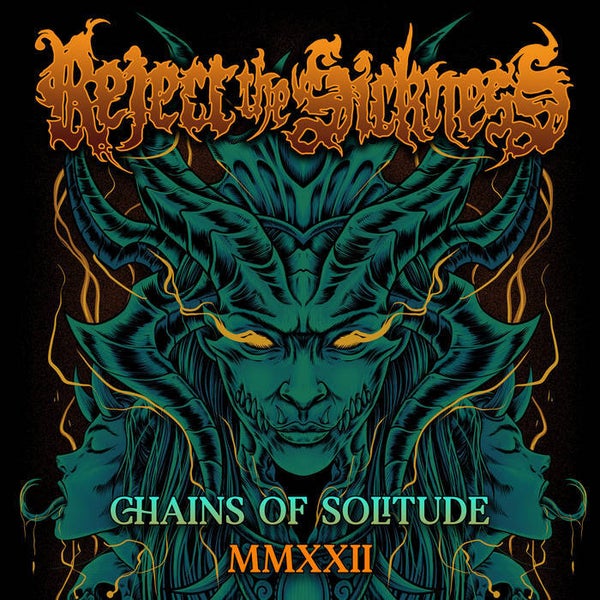 REJECT THE SICKNESS - Chains of Solitude CD