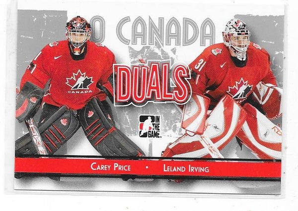 2007 ITG O`Canada DUALS Ice Hockey card #86 Carey Price & Leland Irving , Canada