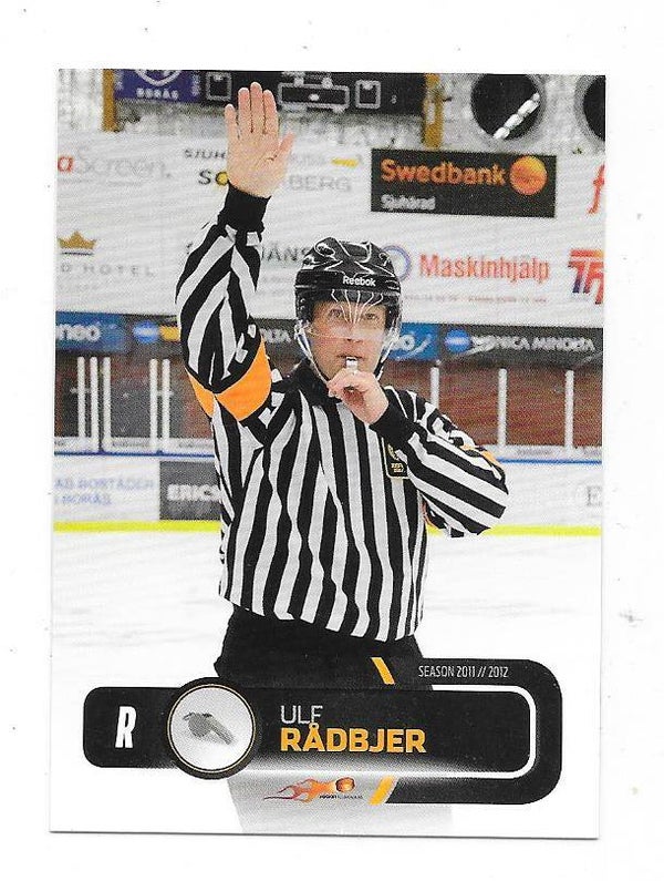 2011-12 Swedish Hockey Allsvenskan #313 Ulf Rådbjer  Referee