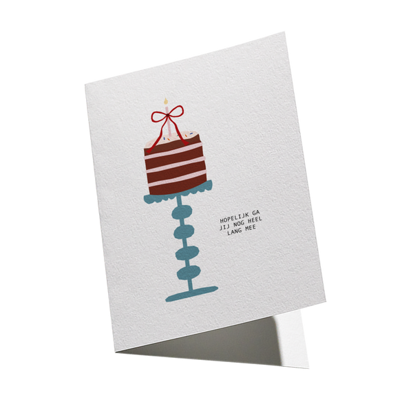 KAART HOPELIJK GA JIJ NOG HEEL LANG MEE