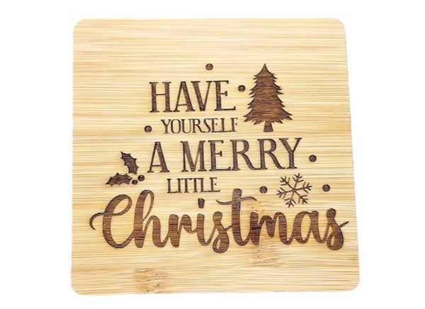Wood - Coaster in bamboo - Have yourself a merry little Christmas