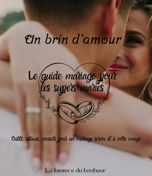 Le guide mariage Un brin d'amour. Bientôt disponible !