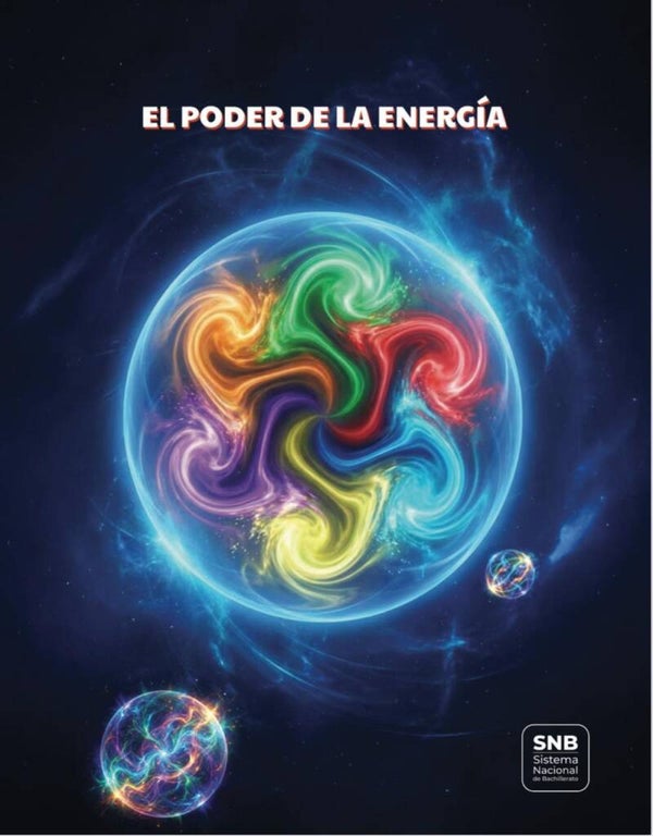 Ciencias Naturales, experimentales y tecnología II " El poder de la energía"